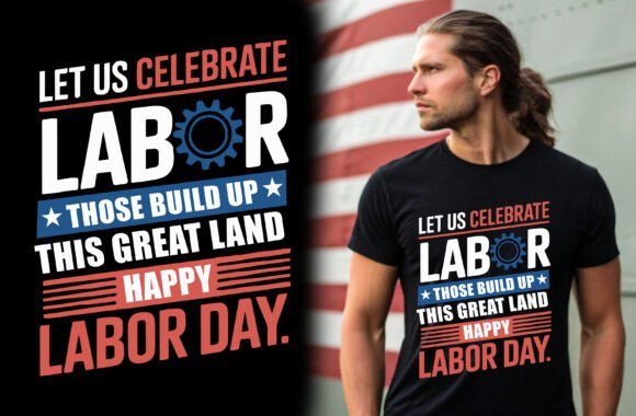 Let’s Celebrate Labor Those Who Build This Great Land
